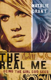 The real me : being the girl God sees cover image