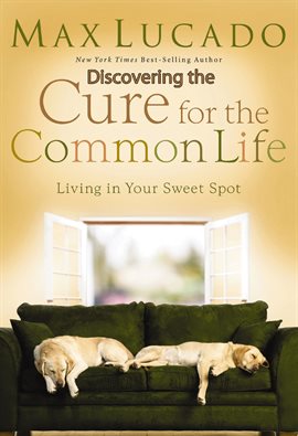 Cover image for Discovering the Cure for the Common Life (Excerpt)