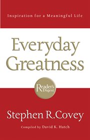 Everyday greatness : inspiration for a meaningful life cover image