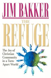 The refuge : a look into the future and the power of living in a Christian community cover image