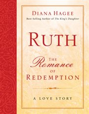 Ruth : the Romance Of Redemption cover image