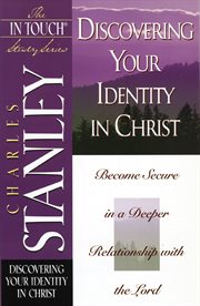 The In Touch Study Series : Discovering Your Identity In Christ cover image