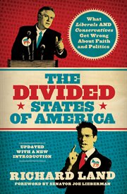 The divided states of America? : what liberals and conservatives are missing in the God-and-country shouting match! cover image