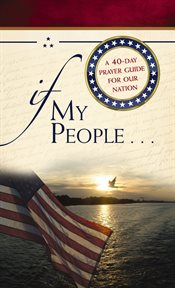 If my people . . .. A 40-Day Prayer Guide for Our Nation cover image