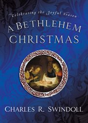 A Bethlehem Christmas : celebrating the joyful season cover image