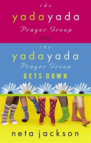 The yada yada prayer group & the yada yada prayer group gets down cover image