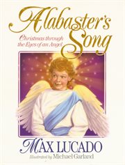 Alabaster's song : Christmas through the eyes of an angel cover image