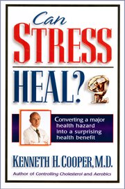Can stress heal?. Converting A Major Health Hazard Into A Surprising Health Benefit cover image