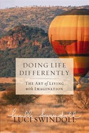 Doing life differently : the art of living with imagination cover image