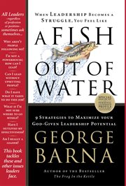 A fish out of water : 9 strategies effective leaders use to help you get back into the flow cover image