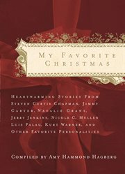 My Favorite Christmas : Heartwarming Stories From cover image