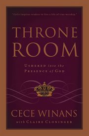 Throne Room : Ushered Into The Presence Of God cover image