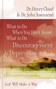 What to do when you don't know what to do : discouragement & depression cover image