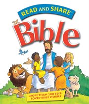 Read and share Bible : more than over 200 best-loved Bible stories cover image