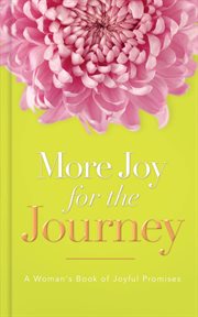 More joy for the journey. A Woman's Book of Joyful Promises cover image