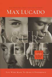 Outlive your life : you were made to make a difference cover image