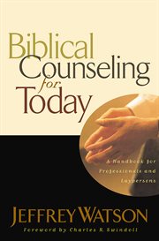 Biblical Counseling for Today cover image