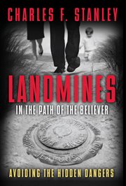 Landmines In The Path Of The Believer : Avoiding The Hidden Dangers cover image