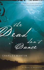 The dead don't dance : a novel of awakening cover image