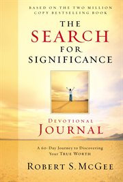 The Search For Significance Devotional Journal : a 10-Week Journey To Discovering Your True Worth cover image