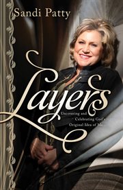 Layers : uncovering and celebrating God's original idea of you cover image