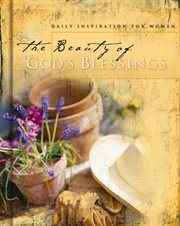 The Beauty Of God's Blessings : 365 Daily Inspirations For Women cover image