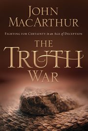 The truth war : fighting for certainty in an age of deception cover image