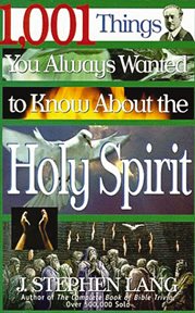 1,001 things you always wanted to know about the Holy Spirit cover image