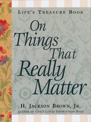 Life's little treasure book on things that really matter cover image