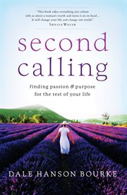 Second calling : finding passion & purpose for the rest of your life cover image