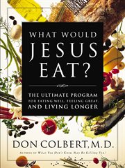 What would Jesus eat? cover image