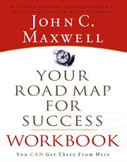 Your road map for success workbook. You Can Get There From Here cover image