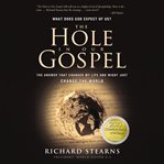 The hole in our Gospel: the answer that changed my life and might just change the world cover image
