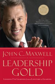 Leadership gold : lessons learned from a lifetime of leading cover image