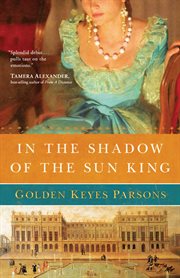 In the shadow of the Sun King cover image