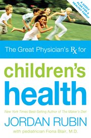 The Great Physician's Rx for children's health cover image