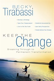 Keep the change : a radical approach to permanent transformation cover image