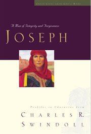 Joseph. A Man of Integrity and Forgiveness cover image