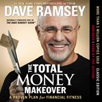 The total money makeover: [a proven plan for financial fitness] cover image