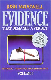 Evidence that demands a verdict : historical evidences for the Christian faith cover image