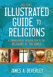 Nelson's illustrated guide to religions cover image