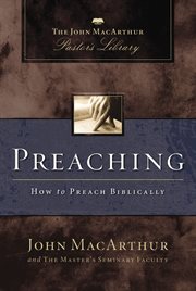 Preaching : How To Preach Biblically cover image