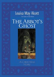 Abbot's ghost. A Christmas Story cover image