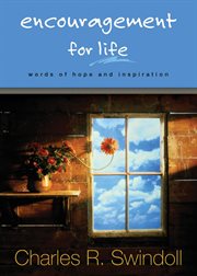 Encouragement for life : words of hope and inspiration cover image