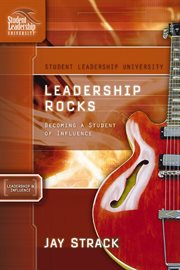 Leadership rocks. Becoming a Student of Influence cover image