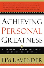 Achieving personal greatness. Discover the 10 Powerful Keys to Unlocking Your Potential cover image