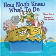 How Noah knew what to do cover image