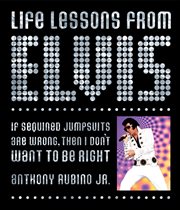 Life lessons from Elvis : a parody cover image