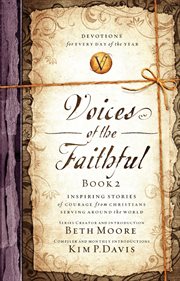 Voices Of The Faithful - Book 2 : Inspiring Stories Of Courage From Christians Serving Around The World cover image