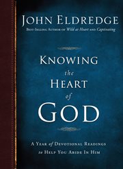 Knowing the heart of God : a year of daily readings to help you abide in Him cover image